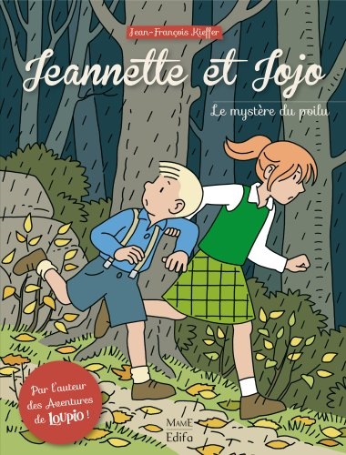 Jeannette et Jojo. Vol. 1. Le mystère du poilu