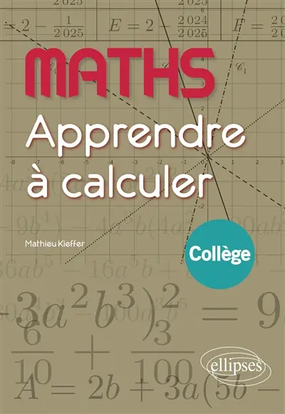 Maths collège : apprendre à calculer