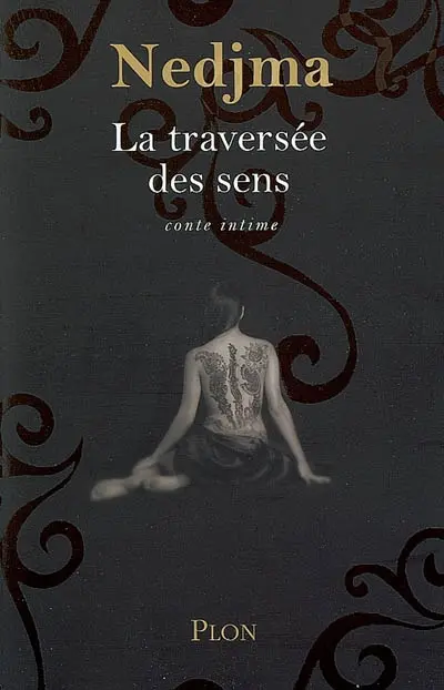 La traversée des sens : conte intime