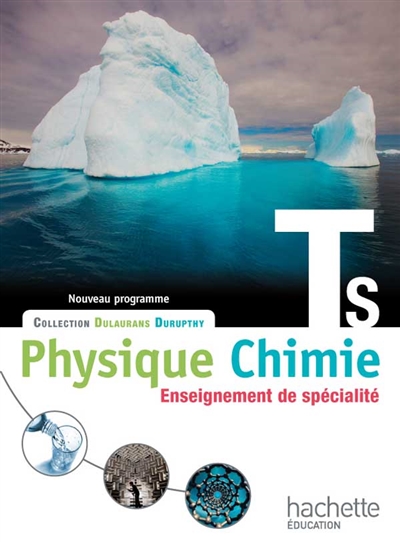 Physique chimie terminale S, enseignement de spécialité : nouveau programme : grand format