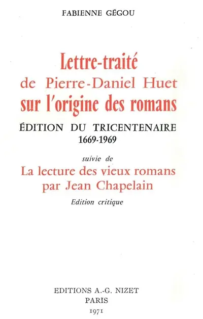 Lettre-traité de Pierre-Daniel Huet sur l'origine des romans : édition du tricentenaire, 1669-1969. La lecture des vieux romans