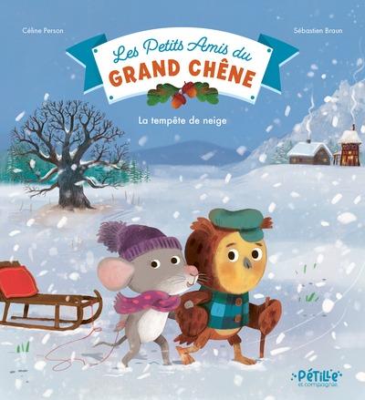Les petits amis du Grand Chêne. La tempête de neige