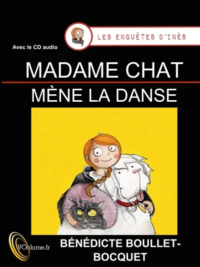 Les enquêtes d'Inès. Vol. 2. Madame Chat mène la danse