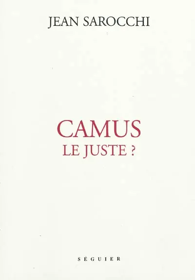 Camus le juste ?