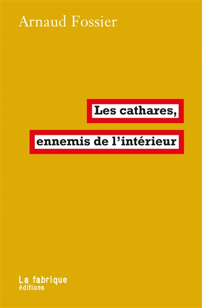 Les cathares, ennemis de l'intérieur