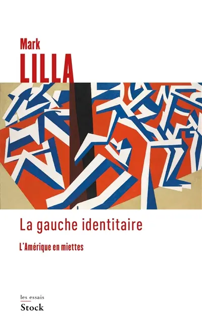 La gauche identitaire : l'Amérique en miettes