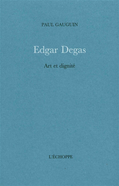 Edgar Degas : art et dignité