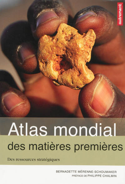 Atlas mondial des matières premières : des ressources stratégiques