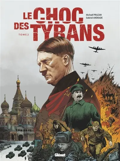 Le choc des tyrans : Hitler vs Staline. Vol. 2
