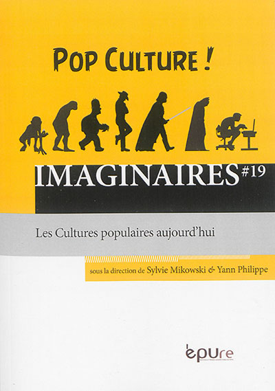 Imaginaires, n° 19. Les cultures populaires aujourd'hui