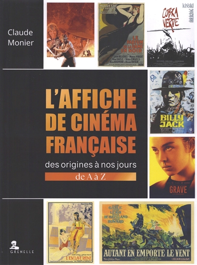 L'affiche de cinéma française : des origines à nos jours : de A à Z