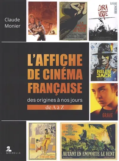 L'affiche de cinéma française : des origines à nos jours : de A à Z