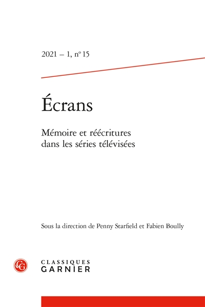 Revue Ecrans, n° 15. Mémoire et réécritures dans les séries télévisées