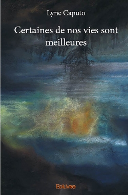 Certaines de nos vies sont...