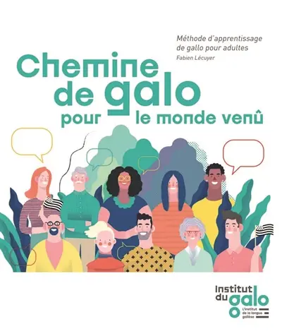 Chemine de galo pour le monde venû : méthode d'apprentissage de gallo pour adultes