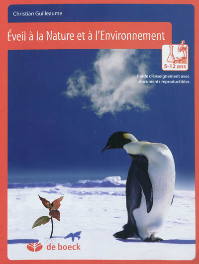 Eveil à la nature et à l'environnement, 5-12 ans : guide d'enseignement avec documents reproductibles
