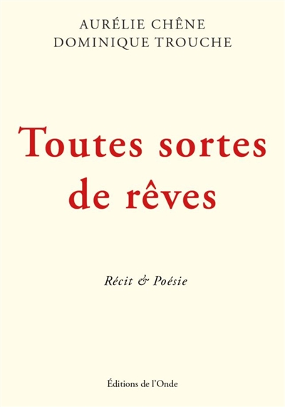 toutes sortes de rêves : récit & poésie