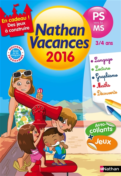 Nathan vacances 2016, de la PS vers la MS, 3-4 ans : nouveau programme