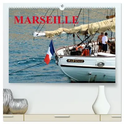 MARSEILLE (Calendrier mural 2026 DIN A2 vertical) calendrier de bureau : Vues de Marseille