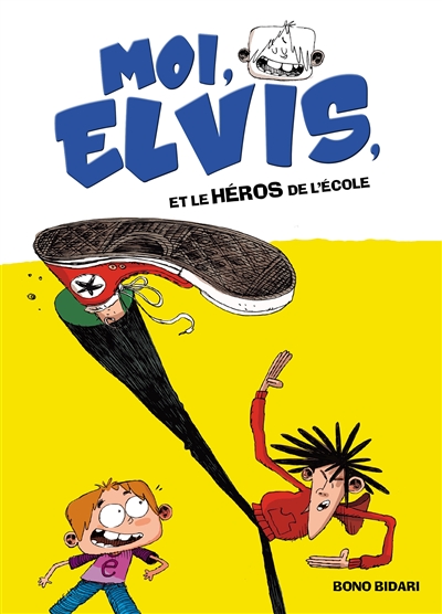 Moi, Elvis. Vol. 2. Moi, Elvis, et le héros de l'école