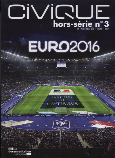 Civique, hors série, n° 3. Euro 2016