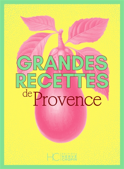 Grandes recettes de Provence