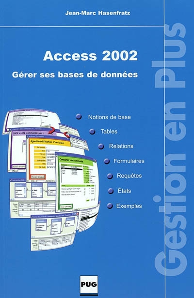 Access 2002 : gérer ses...