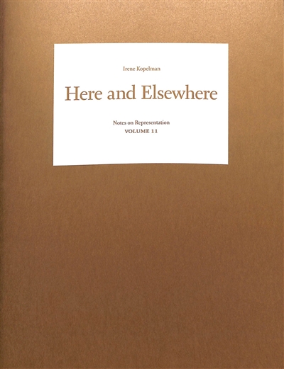 Here and Elsewhere : Notes...