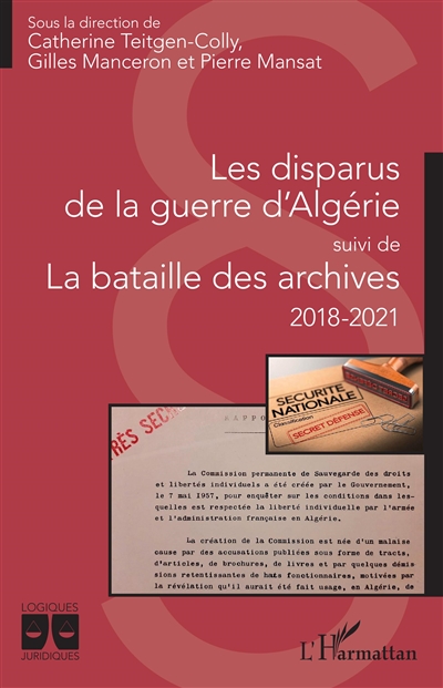 Les disparus de la guerre d'Algérie. La bataille des archives : 2018-2021