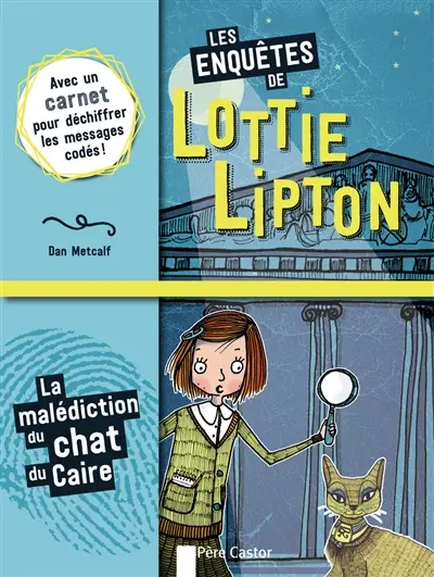 Les enquêtes de Lottie Lipton. La malédiction du chat du Caire