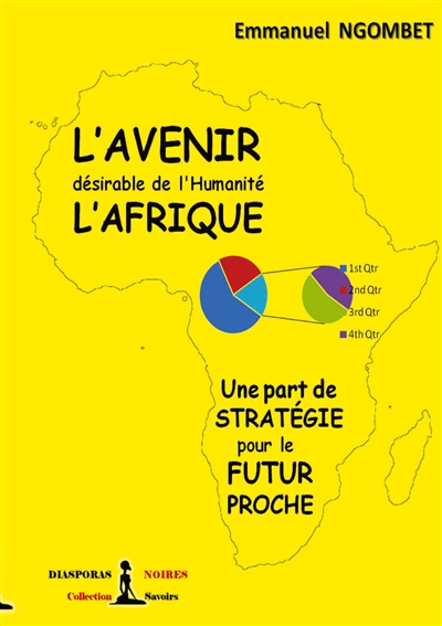 L'Avenir désirable de l'Humanité, l'Afrique : Une part de stratégie pour le futur proche