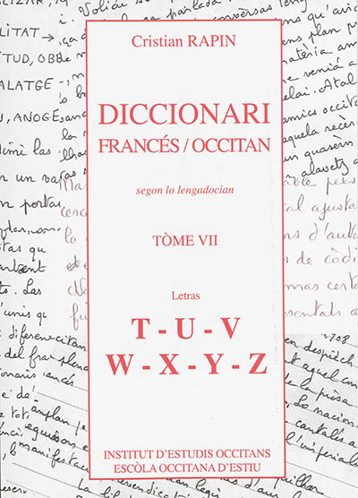 Diccionari francés-occitan : segon lo lengadocian. Vol. 7. Letras T-U-V-W-X-Y-Z