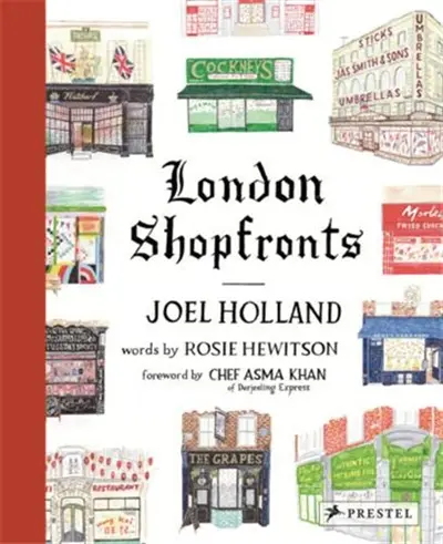 London Shopfronts Illustrations of the City´s Best-Loved Spots