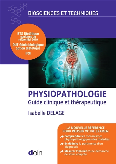 Physiopathologie : guide clinique et thérapeutique : BTS diététique conforme au référentiel 2019, DUT génie biologique option diététique, IFSI