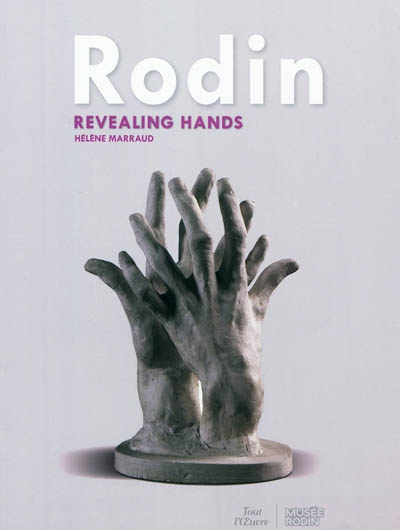 Rodin : revealing hands