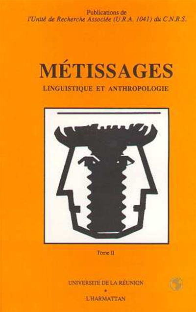 Métissages : actes. Vol. 2. Linguistique et anthropologie