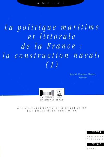 La politique maritime et littorale de la France : annexe. Vol. 1. la construction navale