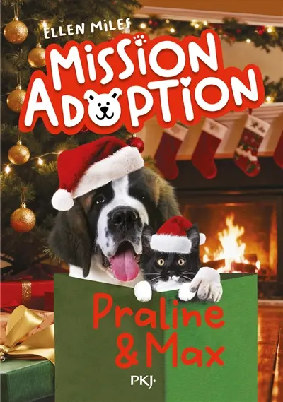 Mission adoption. Vol. 6. Praline & Max