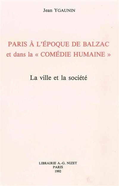 Paris à l'époque de Balzac et dans la Comédie humaine : la ville et la société