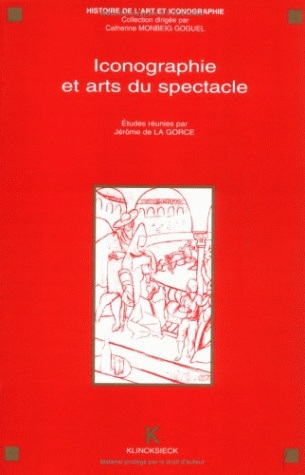 Iconographie et arts du spectacle : actes du séminaire CNRS (GDR 712) Paris, 1992