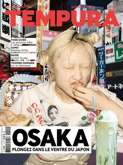 Tempura : un magazine sur le Japon, n° 15. Osaka : plongez dans le ventre du Japon