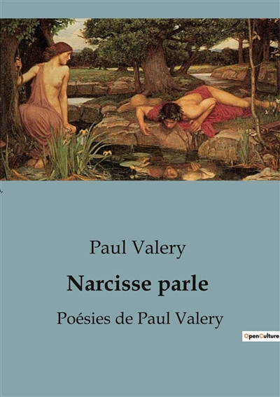 Narcisse parle : Poésies de Paul Valery
