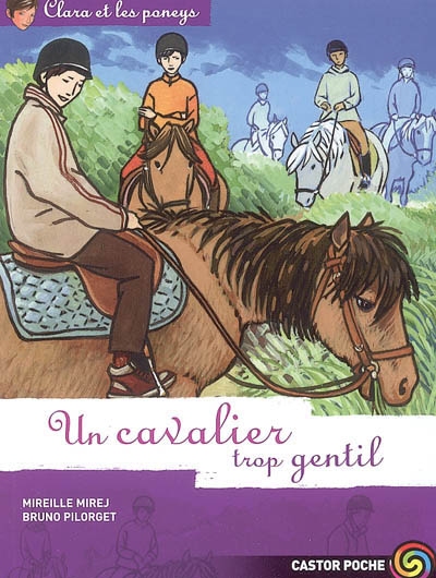 Clara et les poneys. Vol. 12. Un cavalier trop gentil
