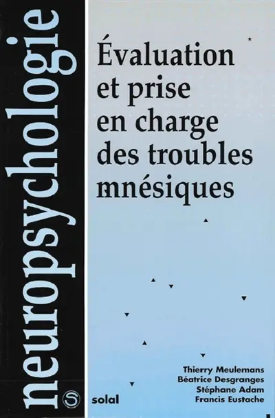 Evaluation et prise en charge des troubles mnésiques