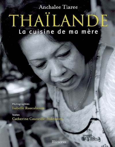 Thaïlande : la cuisine de ma mère