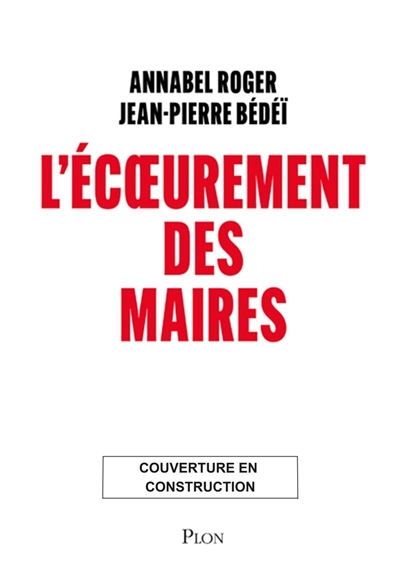 L'écoeurement des maires