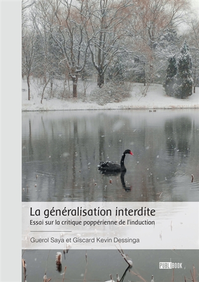 La généralisation interdite : Essai sur la critique poppérienne de l'induction