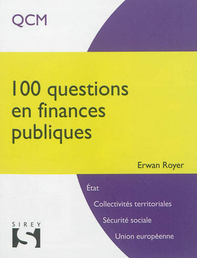 100 questions en finances publiques : Etat, collectivités territoriales, sécurité sociale, Union européenne