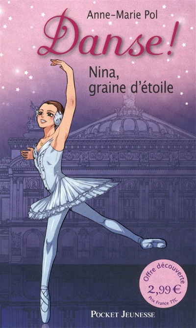 Danse !. Vol. 1. Nina, graine d'étoile