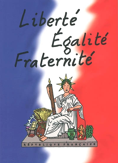 Liberté Egalité Fraternité